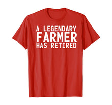 Load image into Gallery viewer, A LEGENDARY FARMER HAS RETIRED Funny Retirement Farming Gift T-Shirt