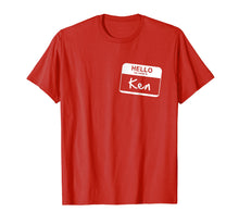 Load image into Gallery viewer, Hello My Name Is Ken - Funny Name Tag Personalized T-shirt