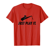 Load image into Gallery viewer, Funny Saxophone Player Shirt Play Sax Gift