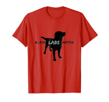 Load image into Gallery viewer, Funny Labrador Retriever T-Shirt | Black Labs Matter