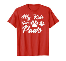 Load image into Gallery viewer, Cute Dog Paw Mom T Shirt - My Kids Have Paws