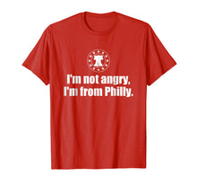 Load image into Gallery viewer, I'm Not Angry I'm From Philly T-Shirt