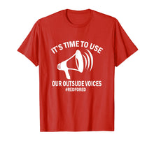 Load image into Gallery viewer, Time to Use Our Outside Voices Teachers #REDforED tshirt
