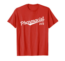 Load image into Gallery viewer, Pharmacist 2019 Pharmacy Pharmd Student Graduation Gift T-Shirt