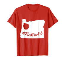 Load image into Gallery viewer, Oregon Teacher Protest Red For Ed T-Shirt