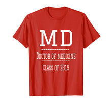 Load image into Gallery viewer, Class of 2019 Medical School Graduation Doctor Tshirt