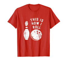 Load image into Gallery viewer, This is How I Roll Bowling Shirt, Funny Cute Bowler Gift