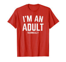 Load image into Gallery viewer, I'm An Adult Technically Funny T-shirt 18th Birthday Gift