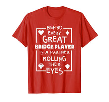 Load image into Gallery viewer, Bridge Player T Shirts Funny Partner Quote Card Game Gifts