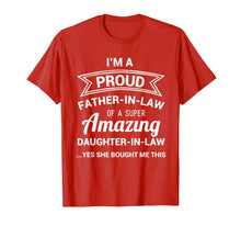 Load image into Gallery viewer, Funny Proud Father in Law Shirt Dad Fathers Day Gift Ideas