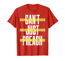 Load image into Gallery viewer, Can't Just Preach Voice 2019 T-Shirt