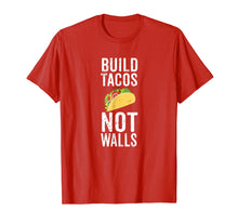 Load image into Gallery viewer, Build Tacos Not Walls Shirt Funny Fiesta Taco Tee for Women