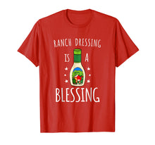 Load image into Gallery viewer, Ranch Dressing Is A Blessing Tshirt - Cool Vegetarian Vegan