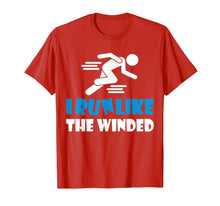 Load image into Gallery viewer, I Run Like The Winded Shirt