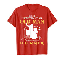 Load image into Gallery viewer, Never Underestimate an Old Man who also a drummer t shirts
