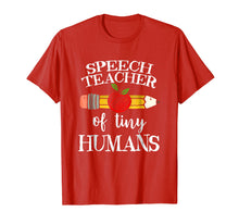 Load image into Gallery viewer, Speech Teacher of Tiny Humans Shirt - Team T-Shirt Gifts