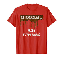Load image into Gallery viewer, CHOCOLATE FIXES EVERYTHING - Chocolate Lovers T-Shirt