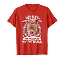 Load image into Gallery viewer, Pitbull Shirt - Three Things You Don't Mess With Funny Tee