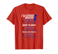 Load image into Gallery viewer, I'm Either Drinking Michelob Ultra T-Shirt