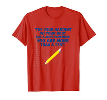 Load image into Gallery viewer, You are more than a test standardized test tshirt teacher