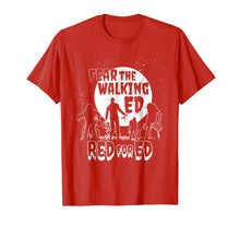 Load image into Gallery viewer, Fear Walking State Teachers Union Protest RedforEd Shirt