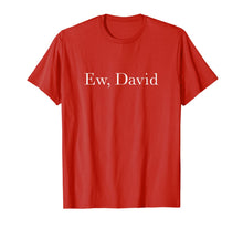 Load image into Gallery viewer, Ew David Rose Pop Culture T-Shirt-150330