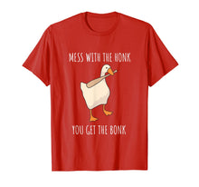 Load image into Gallery viewer, Mess With The Honk You Get The Bonk Shirt| Goose Game Shirt T-Shirt