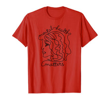 Load image into Gallery viewer, Mental Health Matters Mental Awareness Month Gift T-Shirt