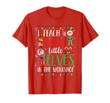Load image into Gallery viewer, Teacher Christmas Gift I Teach Cutest Elves In The Workshop T-Shirt-1880709
