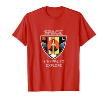 Load image into Gallery viewer, Space it's time to explore T-Shirt-4632845