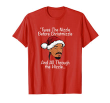 Load image into Gallery viewer, Christmas Twas the Nizzle Before Christmizzle 90s Rap Funny T-Shirt