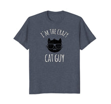 Load image into Gallery viewer, I'm The Crazy Cat Guy t-shirt