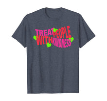 Load image into Gallery viewer, Treat People With Kindness Gift T-Shirt-171494