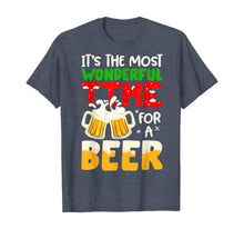 Load image into Gallery viewer, It's The Most Wonderful Time For A Beer Funny Christmas Gift T-Shirt