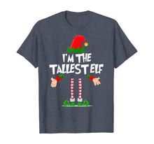 Load image into Gallery viewer, Christmas Elf Tshirt I'm The Tallest Elf Matching Xmas Gift T-Shirt
