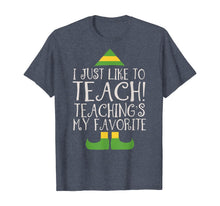 Load image into Gallery viewer, Teacher Elf Christmas Tee I Just Like to Teach T-Shirt
