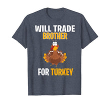Load image into Gallery viewer, Will Trade Brother For Turkey Funny Thanksgiving Gift Kids T-Shirt