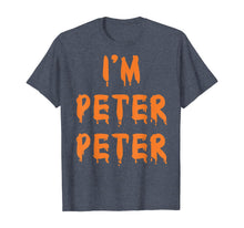 Load image into Gallery viewer, I'm Peter Peter Pumpkin Eater T-Shirt