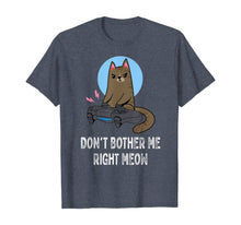 Load image into Gallery viewer, Don't Bother Me Right Meow - Funny Video Gamer & Cat Lover T-Shirt-116183