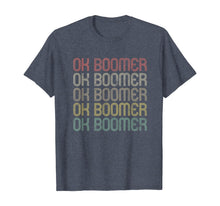 Load image into Gallery viewer, OK Boomer Retro Style T-Shirt