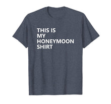 Load image into Gallery viewer, This Is My Honeymoon Shirt Matching Couple Honeymoon Tshirt