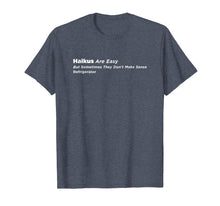 Load image into Gallery viewer, Haikus Are Easy Refrigerator T-shirt