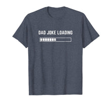 Load image into Gallery viewer, Dad Joke Loading T-Shirt