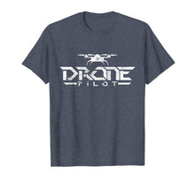 Load image into Gallery viewer, Drone Pilot T-Shirt Gift Tshirt Quadcopter Tee Fly