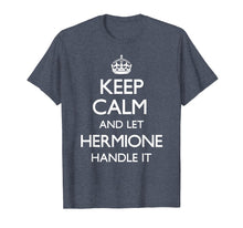 Load image into Gallery viewer, Hermione Keep Calm Funny Hermione Gift T-Shirt