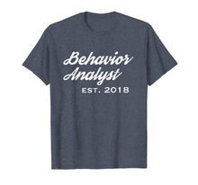 Load image into Gallery viewer, Gift for New Behavior Analysts Established 2018 T-Shirt