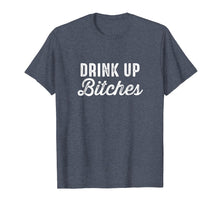 Load image into Gallery viewer, Drink Up Bitches Funny St. Patrick's Day Party T-Shirt