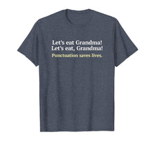 Load image into Gallery viewer, Let's Eat Grandma Funny Grammar English Teacher Gift T-Shirt