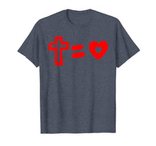 Load image into Gallery viewer, Cross Equals Love Heart Christian Easter Men Women T Shirt