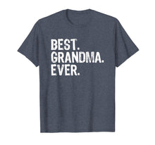 Load image into Gallery viewer, Best Grandma Ever Gift T-Shirt